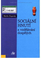 Sociální hnutí a vzdělávání dospělých : aktivní občanství jako cíl pro celoživotní učení  Cover Image