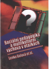 Sociální pedagogika a multikulturní výchova v otázkách  Cover Image