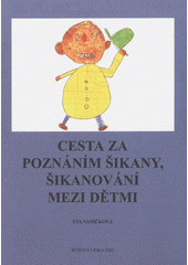 Cesta za poznáním šikany, šikanování mezi dětmi  Cover Image