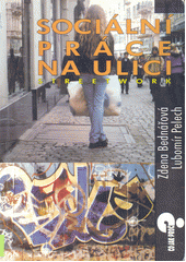 Sociální práce na ulici - streetwork  Cover Image