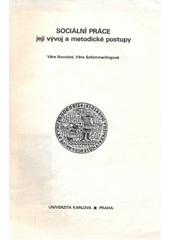 Sociální práce, její vývoj a metodické postupy  Cover Image