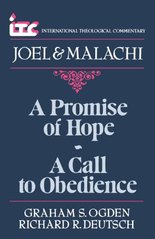 A promise of hope - a call to obedience : a commentary on the Books of Joel and Malachi  Cover Image