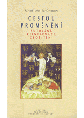 Cestou proměnění : putování, reinkarnace, zbožštění  Cover Image