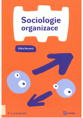 Sociologie organizace  Cover Image