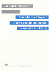 Soudobá sociologie. II, (Teorie sociálního jednání a sociální struktury)  Cover Image