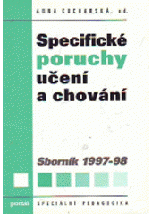 Specifické poruchy učení a chování : sborník 1997-98  Cover Image
