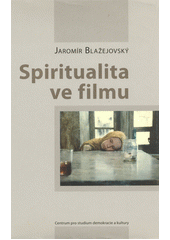 Spiritualita ve filmu  Cover Image