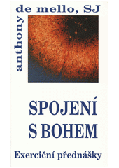 Spojení s Bohem : exerciční promluvy  Cover Image