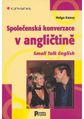 Společenská konverzace v angličtině = Small talk English  Cover Image