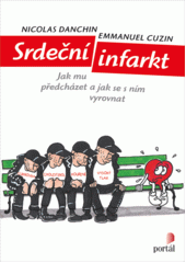 Srdeční infarkt : jak mu předcházet a jak se s ním vyrovnat  Cover Image