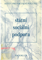 Státní sociální podpora : (vznik a vývoj systému)  Cover Image