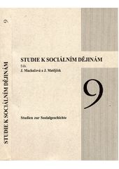 Konference Střední vrstvy v českých zemích od 18. století do současnosti : Praha-Jinonice, 11.-12.9.2002 (pokračování) a studie  Cover Image