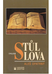 Stůl slova : zamyšlení nad biblickými texty nedělí a svátků : cyklus B  Cover Image