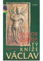 Svatý kníže Václav : Maior Gloria  Cover Image