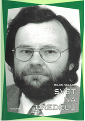 Svět na předělu : studie o krizi současné společnosti  Cover Image