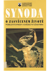 Synoda biskupů o zasvěceném životě : Synoda 1994 o zasvěceném životě a o jeho poslání v církvi a ve světě  Cover Image