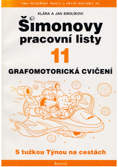 Šimonovy pracovní listy. 11, Grafomotorická cvičení : s tužkou Týnou na cestách  Cover Image