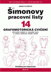 Šimonovy pracovní listy. 14, Grafomotorická cvičení : motivační kresby k uvolnění ruky a veselé kreslení jedním tahem : předlohy pro kopírování  Cover Image