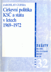 Církevní politika KSČ a státu v letech 1969-1972  Cover Image