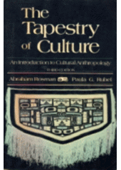 The Tapestry of culture : an introduction to cultural anthropology  Cover Image