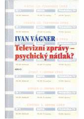 Televizní zprávy - psychický nátlak?  Cover Image