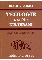 Teologie napříč kulturami : západní úvahy v Asii  Cover Image