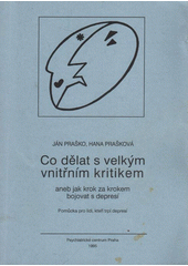 Co dělat s velkým vnitřním kritikem, aneb, Jak krok za krokem bojovat s depresí  Cover Image