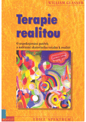 Terapie realitou : o uspokojování potřeb a nalézání skutečného vztahu k realitě  Cover Image