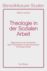 Theologie in der sozialen Arbeit : Begründung und Konzeption einer Theologie an Fachhochschulen für Soziale Arbeit  Cover Image