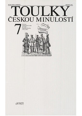 Toulky českou minulostí. Sedmý díl, [Od konce napoleonských válek do vzniku Rakouska-Uherska]  Cover Image