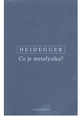 Co je metafyzika? : německo-česky  Cover Image