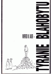 Tyranie blahobytu  Cover Image