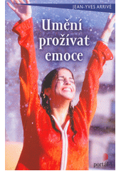 Umění prožívat emoce  Cover Image