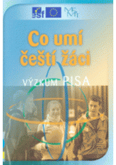 Co umí čeští žáci : výzkum PISA  Cover Image