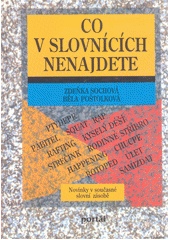 Co v slovnících nenajdete : novinky v současné slovní zásobě  Cover Image