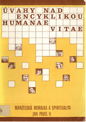Úvahy nad encyklikou Humanae vitae : manželská morálka a spiritualita  Cover Image
