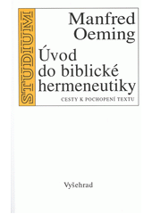 Úvod do biblické hermeneutiky : cesty k pochopení textu  Cover Image