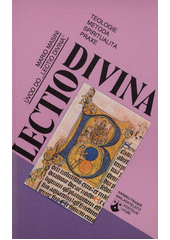 Úvod do "lectio divina" : teologie, metoda, spiritualita, praxe  Cover Image