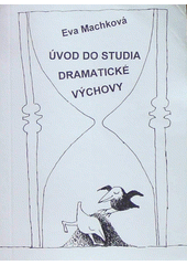 Úvod do studia dramatické výchovy  Cover Image