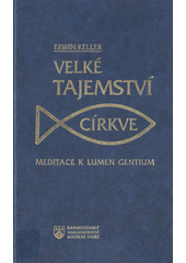 Velké tajemství církve : meditace k Lumen gentium  Cover Image