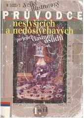 Velký ilustrovaný průvodce neslyšících a nedoslýchavých po jejich vlastním osudu. [1. díl]  Cover Image