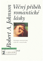 Věčný příběh romantické lásky : psychologie romantické lásky a její role v rozvoji člověka  Cover Image