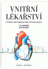 Vnitřní lékařství : [učebnice pro střední zdravotnické školy]  Cover Image