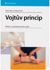 Vojtův princip / svalové souhry v reflexní lokomoci a motorické ontogenezi  Cover Image