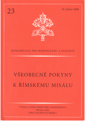 Všeobecné pokyny k římskému misálu : (editio typica tertia 2002) Cover Image