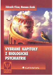 Vybrané kapitoly z biologické psychiatrie  Cover Image