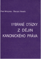 Vybrané otázky z dějin kanonického práva  Cover Image