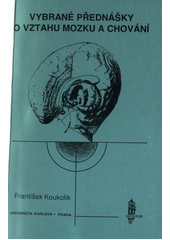 Vybrané přednášky o vztahu mozku a chování  Cover Image