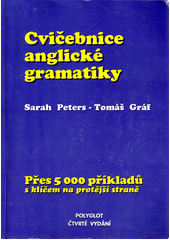 Cvičebnice anglické gramatiky : [přes 5000 příkladů s klíčem na protější straně]  Cover Image