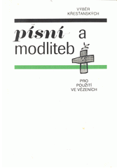 Výběr křesťanských písní a modliteb pro použití ve vězeních  Cover Image